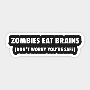 Zombies Eat Brains Sticker